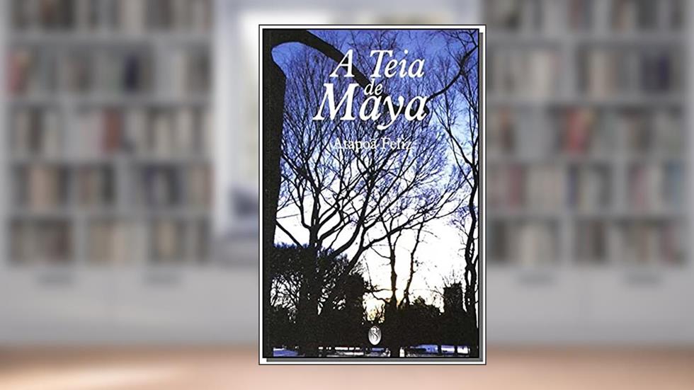 A Teia De Maya, do autor Atapoa Feliz