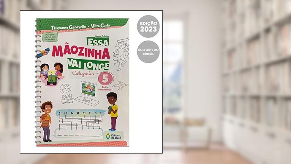 Essa mãozinha vai longe - 5º ano - Ensino fundamental I, do autor Thayanne Gabryelle; Vilza Carla