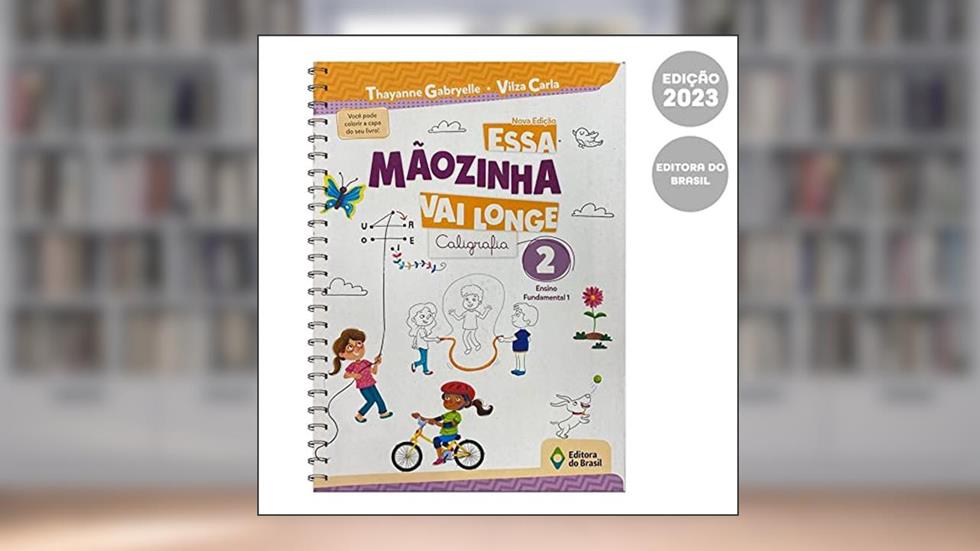 Essa mãozinha vai longe - 2º ano - Ensino fundamental I, do autor Thayanne Gabryelle; Vilza Carla