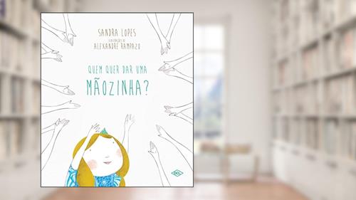 Capa de Quem quer dar uma mãozinha, do autor Sandra Lopes