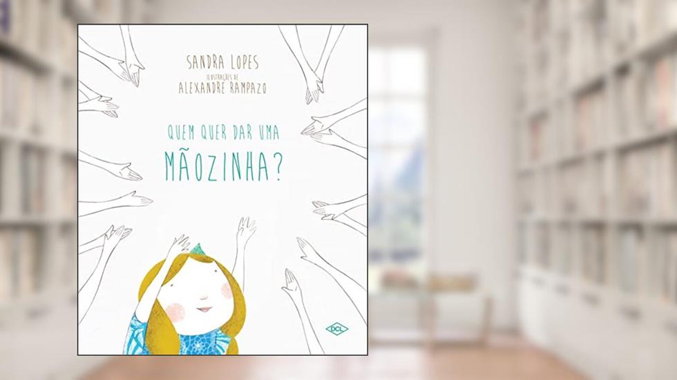 Quem quer dar uma mãozinha, do autor Sandra Lopes
