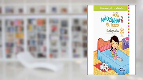 Capa de Essa mãozinha vai longe - caligrafia - 3º ano - Ensino fundamental I, do autor Thayanne Gabryelle; Vilza Carla