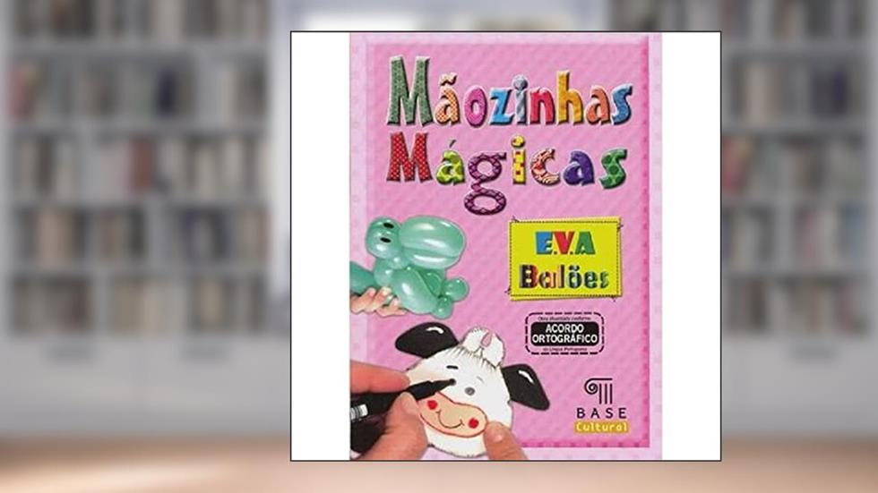 Mãozinhas Mágicas. E.V.A., do autor Correa Javier