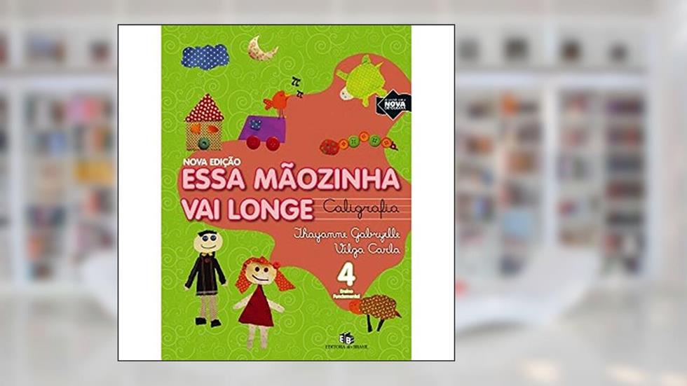 Essa Maozinha Vai Longe - Caligrafia 4° Volume, do autor Carla / Gabryelle