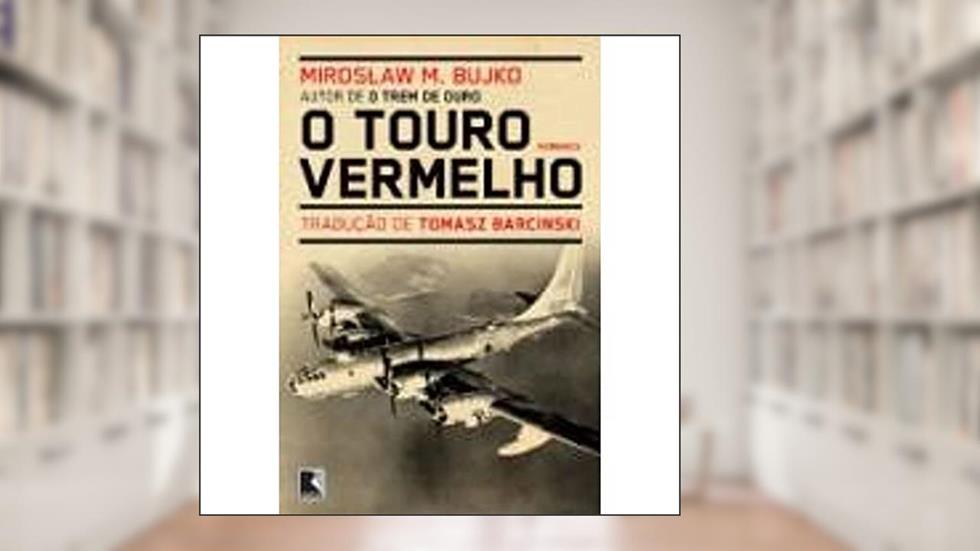 O touro vermelho, do autor Miroslaw M. Bujko