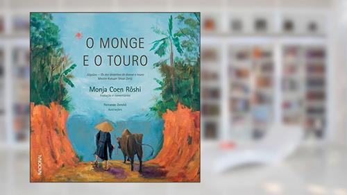Capa de O monge e o touro, do autor Monja Coen