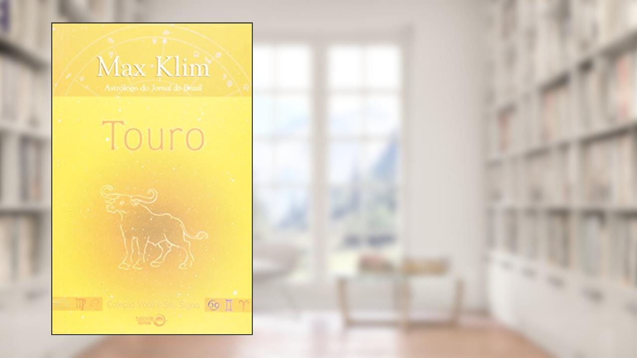 Touro - Coleção Você E Seu Signo, do autor Max Klim