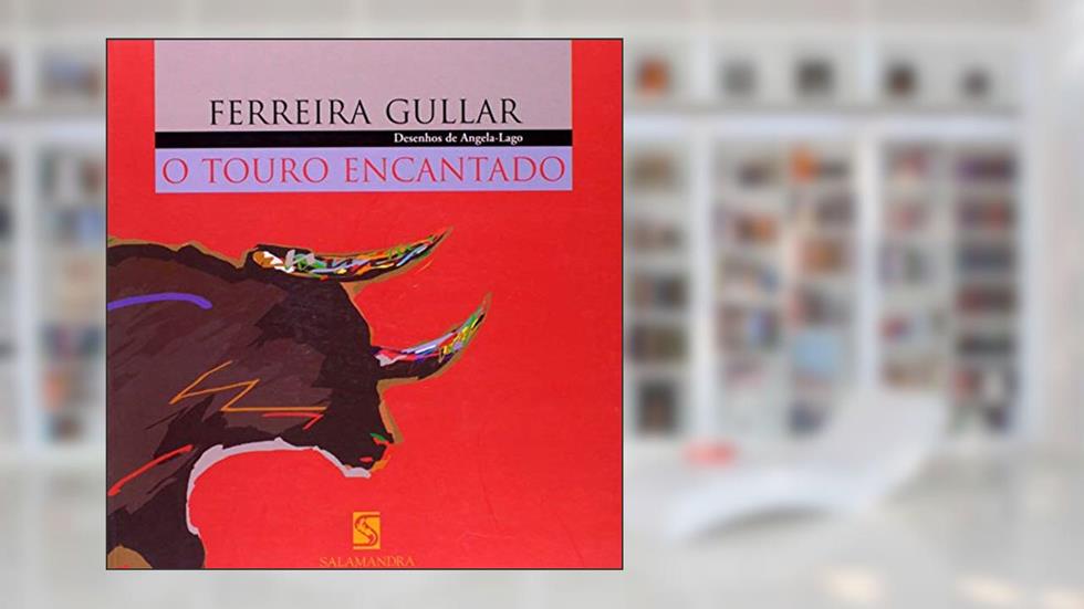 O touro encantado, do autor Ferreira Gullar