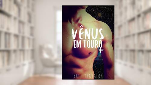 Capa de Vênus em Touro, do autor Yule Travalon