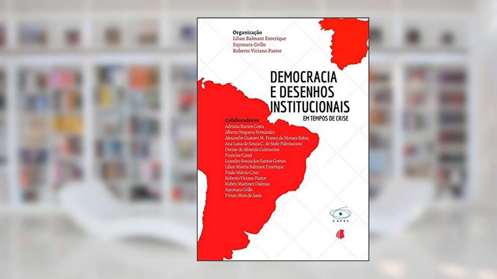 Democracia E Desenhos Institucionais Em Tempos De Crise, do autor Lilian Balmant Emerique; Sayonara Grillo; Roberto Viciano Pastor