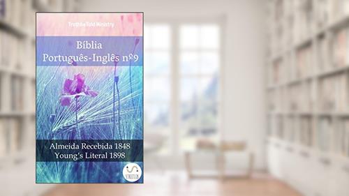 Capa de Bíblia Português-Inglês nº9: Almeida Recebida 1848 - Young´s Literal 1898 (Parallel Bible Halseth Livro 1020), do autor Truthbetold Ministry