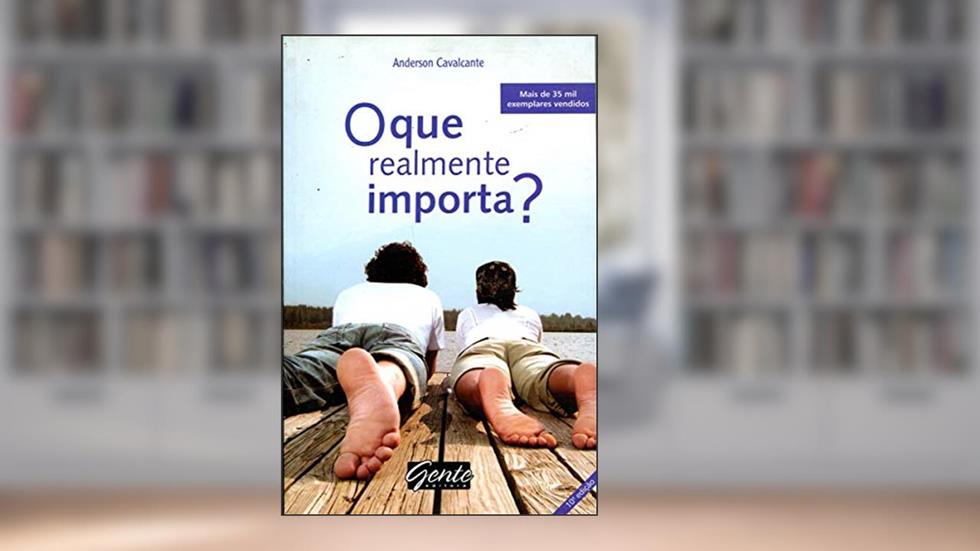 O que Realmente Importa?, do autor Anderson Cavalcante