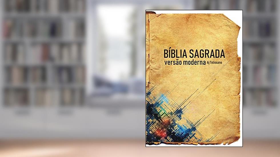 Bíblia Sagrada: Versão Moderna, do autor antonio tolissano