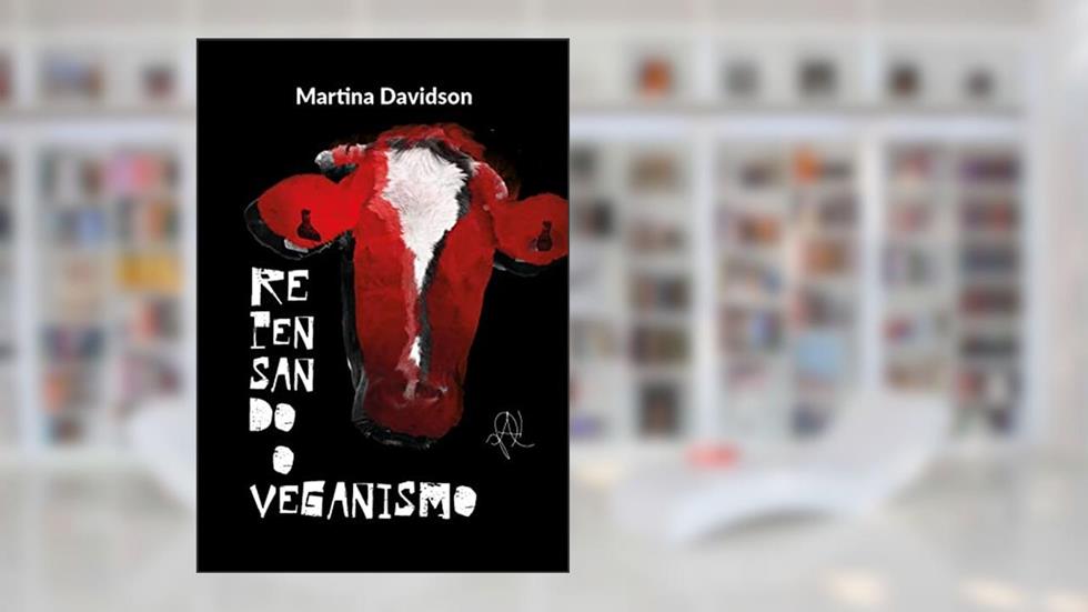 Repensando o Veganismo, do autor Martina Davidson