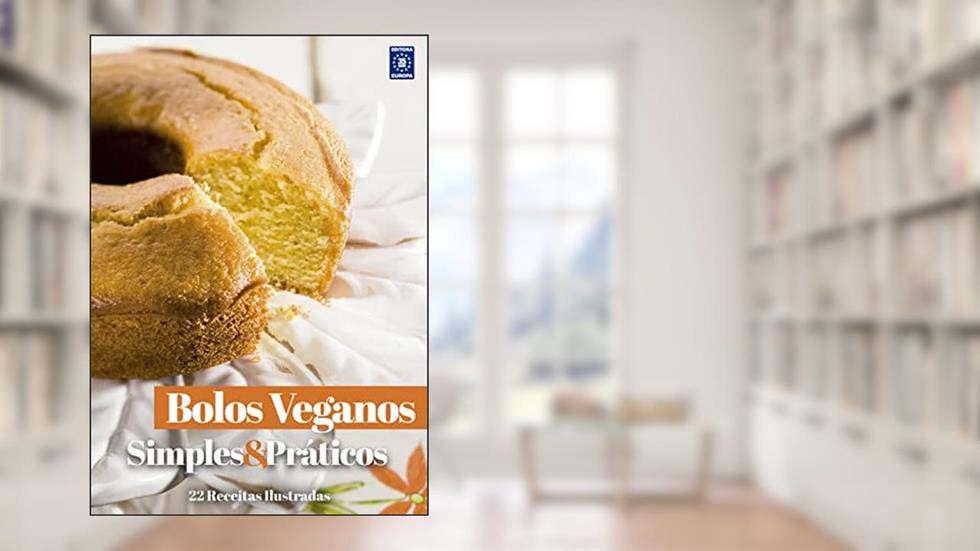 Coleção Bolos Veganos - Simples e Práticos, do autor Editora Europa