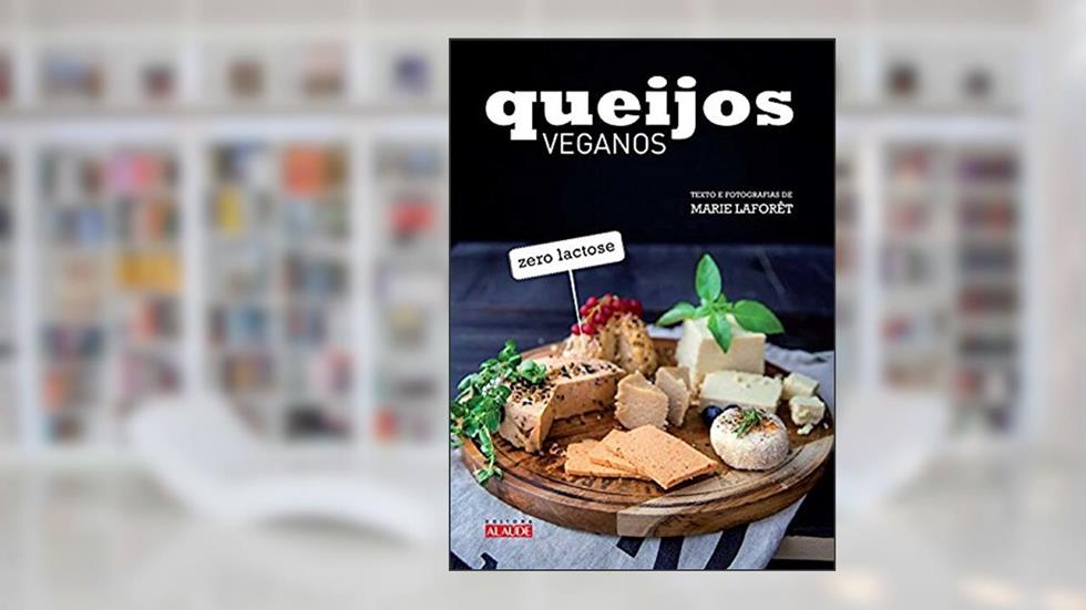 Queijos Veganos, do autor Marie Laforêt