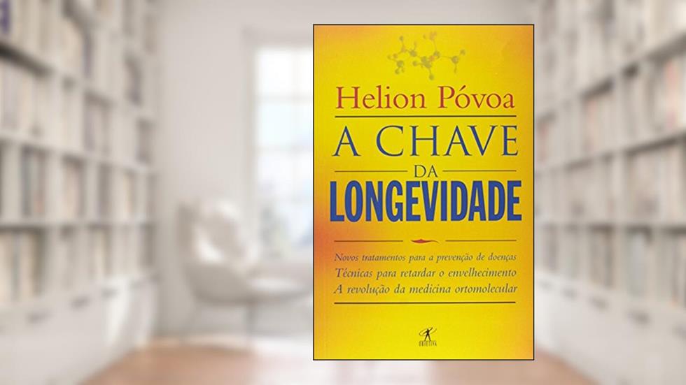 A chave da longevidade, do autor Helion Póvoa