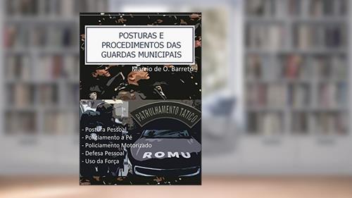 Capa de Posturas e Procedimentos das Guardas Municipais, do autor Marcio de O. Barreto