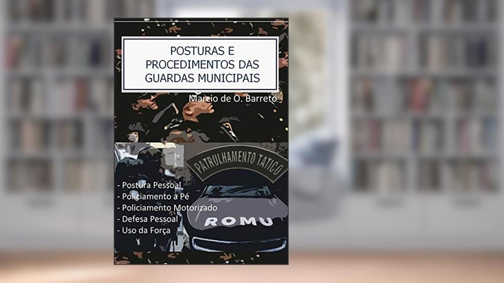 Posturas e Procedimentos das Guardas Municipais, do autor Marcio de O. Barreto