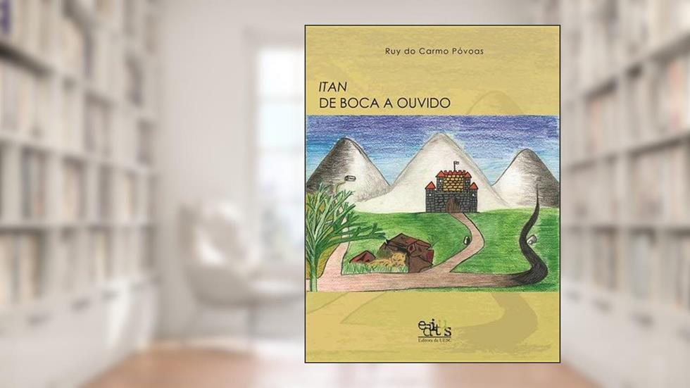 Itan de Boca a Ouvido, do autor Ruy do Carmo Póvoas