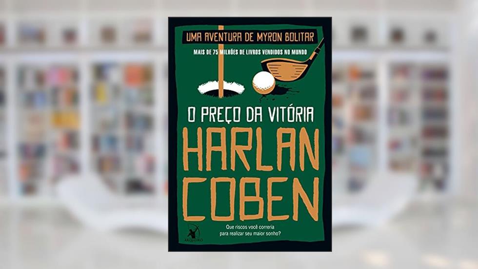 O preço da vitória (Myron Bolitar Livro 4), do autor Harlan Coben