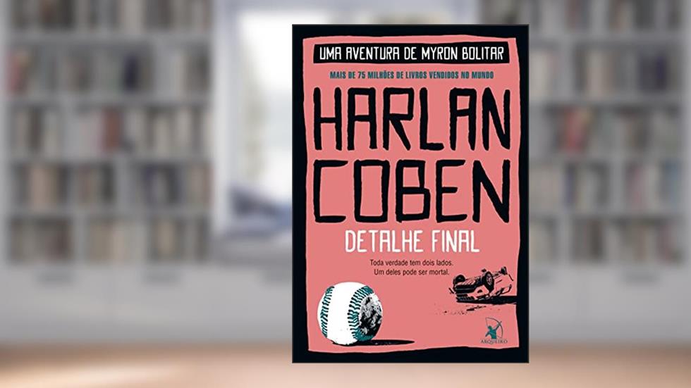 Detalhe final (Myron Bolitar Livro 6), do autor Harlan Coben