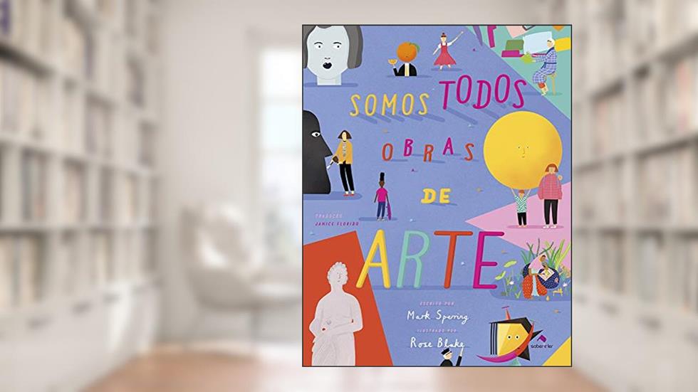 Somos todos obras de arte: Somos todos obras de arte, do autor Mark Sperring