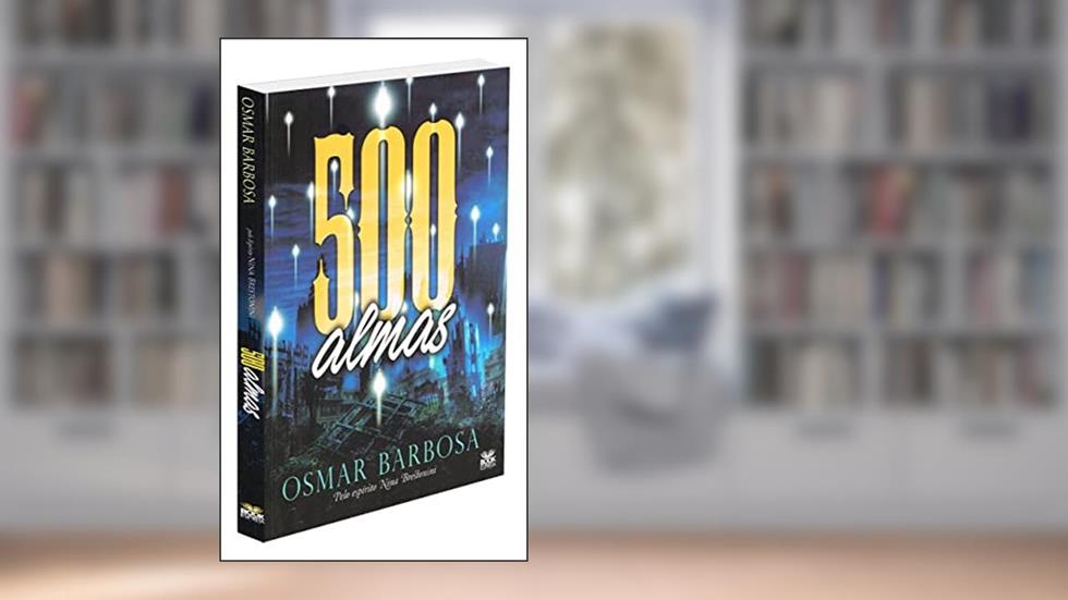 500 Almas, do autor Osmar Barbosa dos Santos