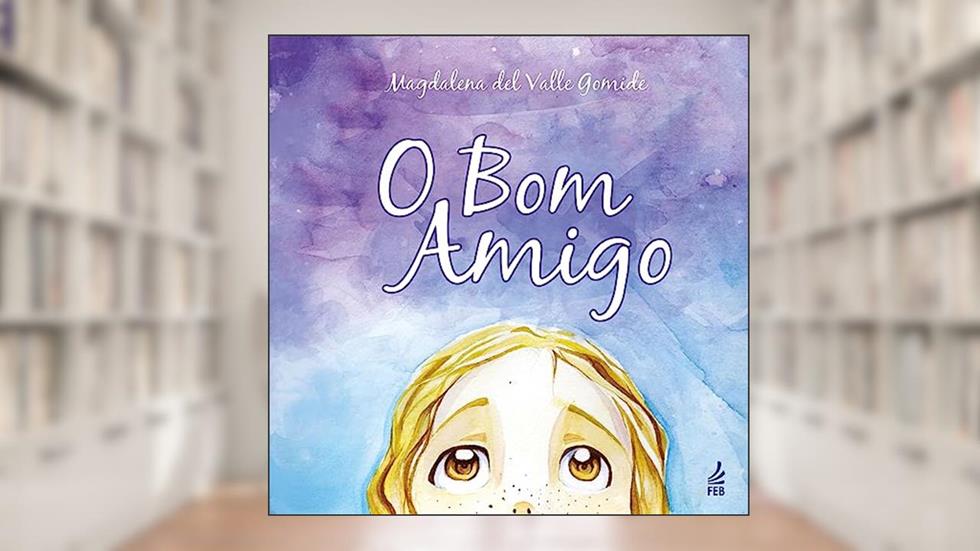Bom amigo, do autor Magdalena del Valle Gomide