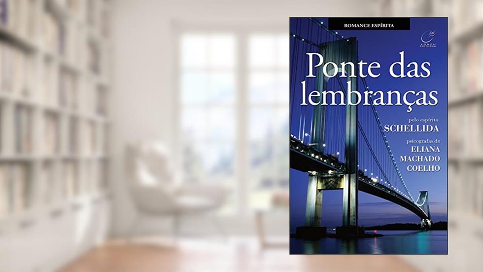 Ponte das lembranças, do autor Eliana Machado Coelho