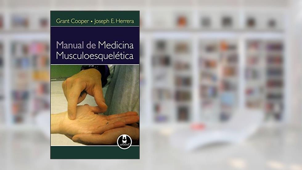 Manual de Medicina Musculoesquelética, do autor Grant Cooper; Joseph E. Herrera