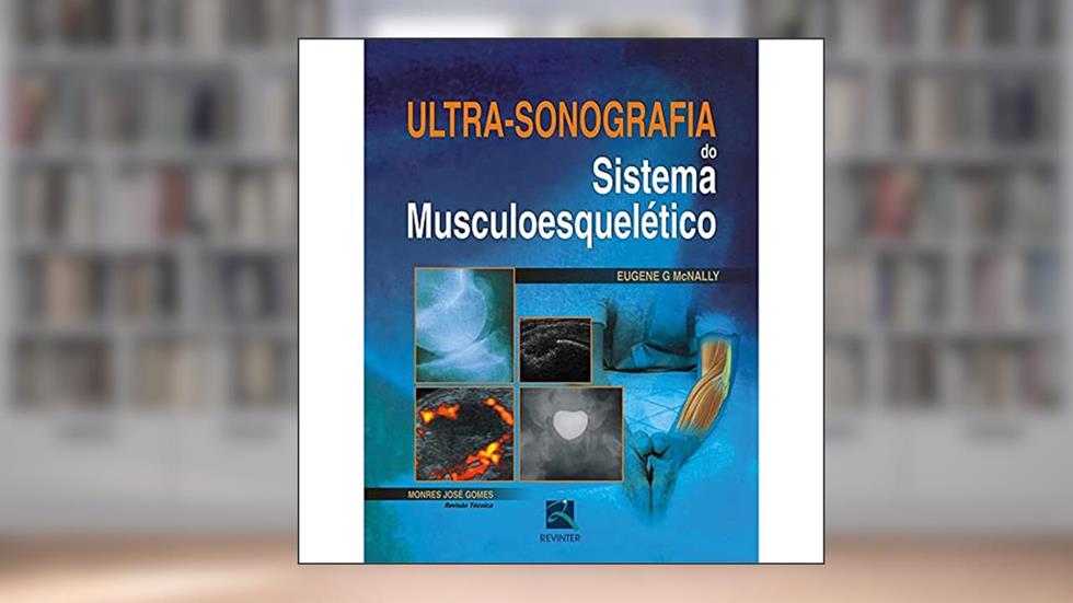 Ultrassonografia do Sistema Musculoesquelético, do autor Eugene McNally
