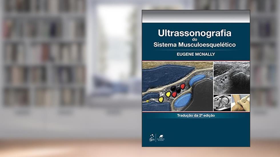 Ultrassonografia do Sistema Musculoesquelético, do autor Eugene Mcnally