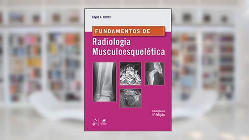 Capa de Fundamentos de Radiologia Musculoesquelética, do autor Clyde A. Helms