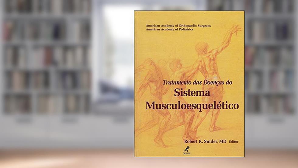 Tratamento das doenças do sistema musculoesquelético, do autor Robert K. Snider