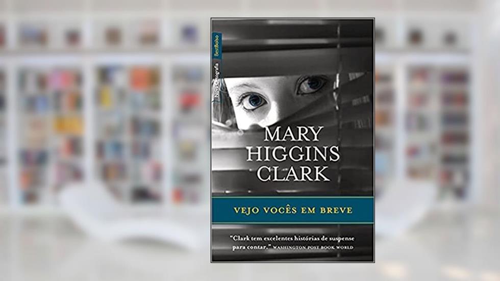 Vejo Vocês em Breve, do autor Mary Higgins Clark