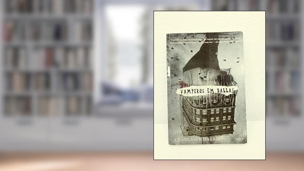 Vampiros em Dallas, do autor Charlaine Harris