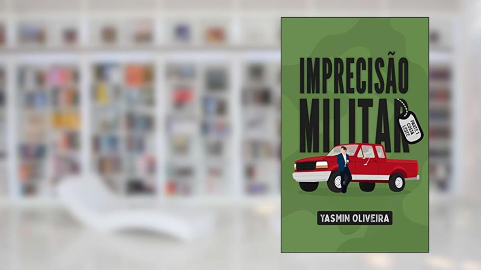 Imprecisão Militar: Parte 1: Costa Leste, do autor Yasmin Oliveira