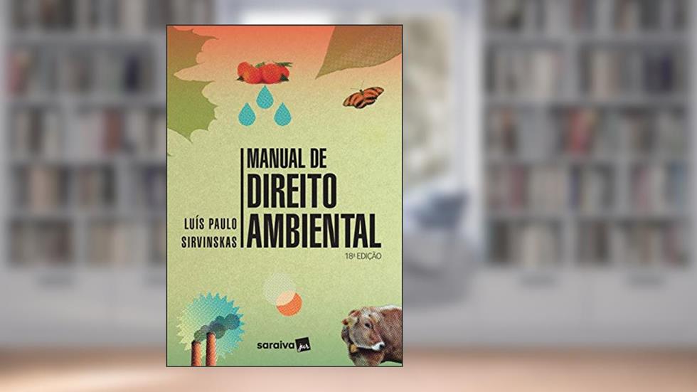 Manual de Direito Ambiental - 18ª edição de 2020, do autor Luis Paulo Sirvinskas