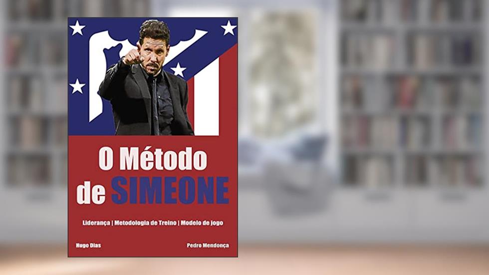 O Método de Simeone, do autor Hugo Dias; Pedro Mendonça