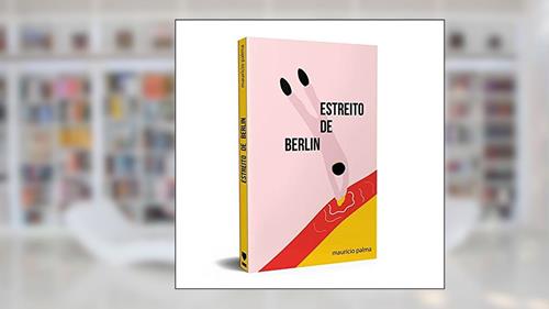 Capa de Estreito de Berlin, do autor Maurício Palma