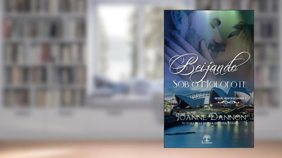 Beijando sob o Holofote (beijos Australianos Livro 1), do autor Joanne Dannon