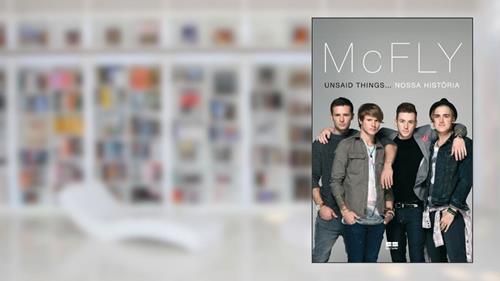Capa de Mcfly: Unsaid things... Nossa história, do autor Mcfly