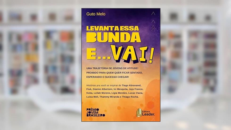 Livro Levanta essa bunda e ... Vai!, do autor Guto Melo