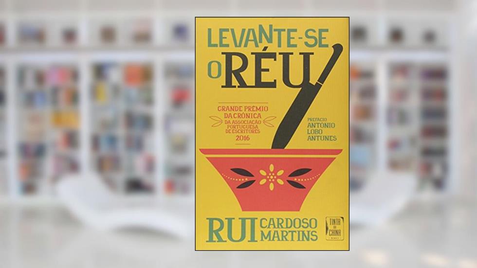 Levante-se o réu, do autor Rui Cardoso Martins