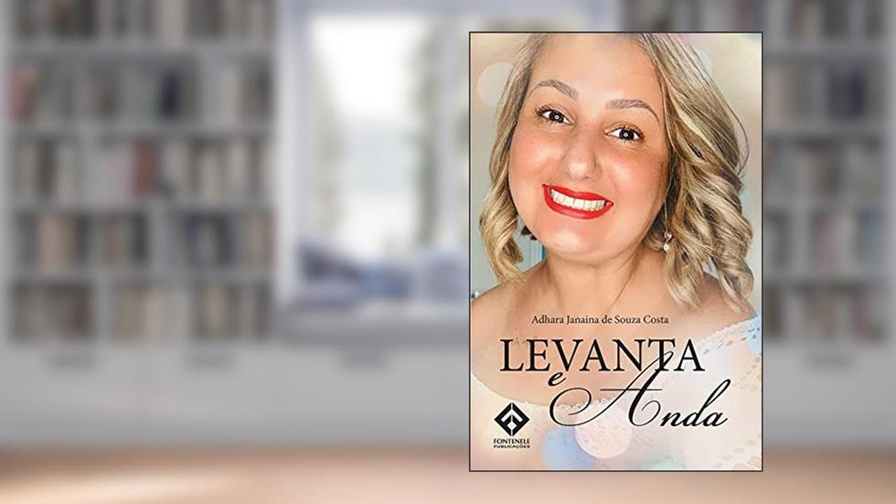 LEVANTA E ANDA, do autor Adhara Souza Costa