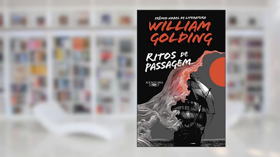Ritos de passagem: Prêmio Nobel de Literatura, do autor William Golding