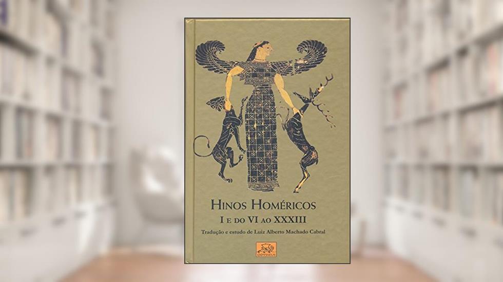 Hinos Homéricos I e do VI ao XXXIII, do autor Luiz Alberto Machado Cabral