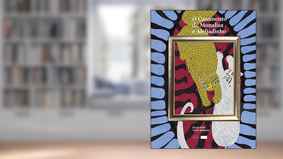 O casamento de Monalisa e Aleijadinho, do autor Elias José