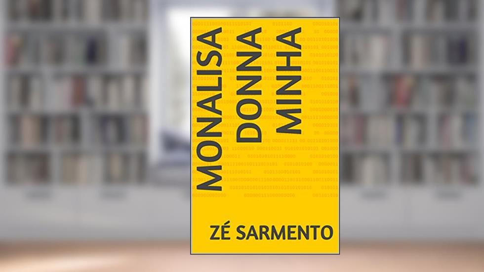 MONALISA DONNA MINHA, do autor Zé Sarmento